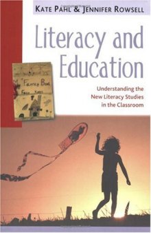 Literacy and Education: Understanding the New Literacy Studies in the Classroom