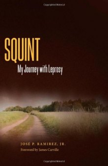 Squint: My Journey with Leprosy (Willie Morris Books in Memoir and Biography)  