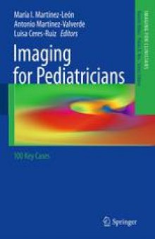 Imaging for Pediatricians: 100 Key Cases