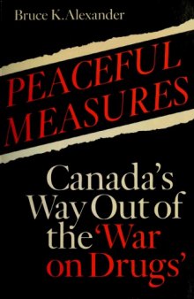 Peaceful measures: Canada's way out of the 'War on drugs'