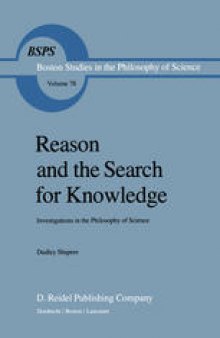 Reason and the Search for Knowledge: Investigations in the Philosophy of Science