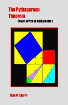 The Pythagorean Theorem, Crown Jewel of Mathematics