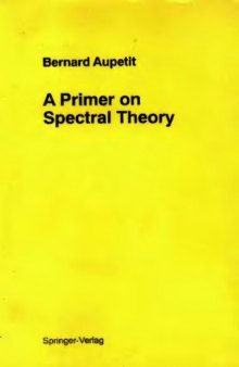 A primer on spectral theory