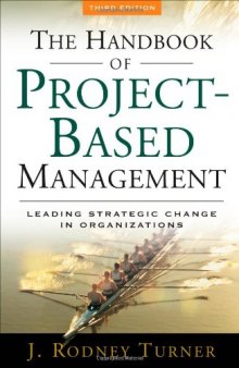 The Handbook of Project-based Management: Leading Strategic Change in Organizations, 3rd Edition