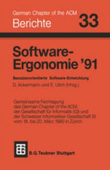 Software-Ergonomie ’91: Benutzerorientierte Software-Entwicklung