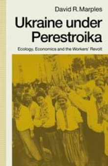 Ukraine under Perestroika: Ecology, Economics and the Workers’ Revolt
