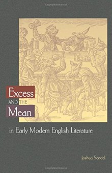 Excess and the mean in early modern English literature