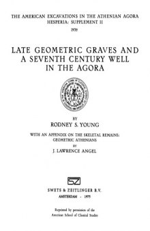 Late Geometric Graves and a Seventh Century Well in the Agora (Hesperia Supplement 2)