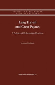 Long Travail and Great Paynes: A Politics of Reformation Revision