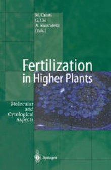 Fertilization in Higher Plants: Molecular and Cytological Aspects