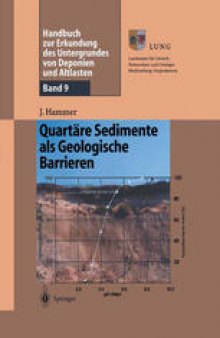 Handbuch zur Erkundung des Untergrundes von Deponien und Altlasten: Band 9: Quartäre Sedimente als Geologische Barrieren