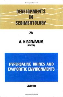 Hypersaline Brines and Evaporitic Environments, Proceedings of the Bat Sheva Seminar on Saline Lakes and Natural Brines