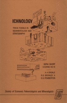 Ichnology: The Use of Trace Fossils in Sedimentology and Stratigraphy (SEPM Short Course Notes 15)