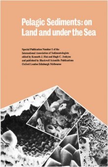 Pelagic Sediments, on Land and Under the Sea (IAS Special Publication No. 1)