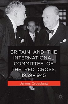 Britain and the International Committee of the Red Cross, 1939–1945