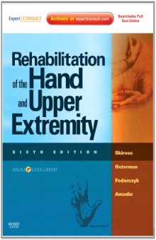 Rehabilitation of the Hand and Upper Extremity, 2-Volume Set: Expert Consult: Online and Print, 6e