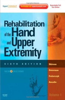 Rehabilitation of the Hand and Upper Extremity, 6th Edition  
