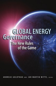 Global energy governance : the new rules of the game