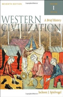 Western Civilization: A Brief History - Volume I: To 1715