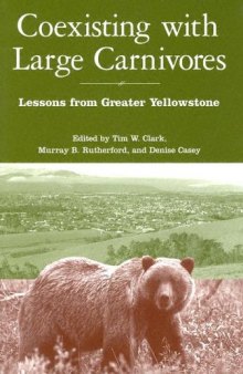 Coexisting with Large Carnivores: Lessons From Greater Yellowstone