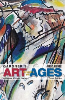 Gardner's Art through the Ages  A Concise History of Western Art, 3rd Edition