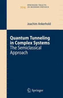 Quantum Tunneling in Complex Systems: The Semiclassical Approach