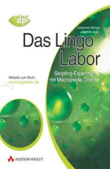 Das Lingo-Labor : Skripting-Experimente mit Macromedia Director