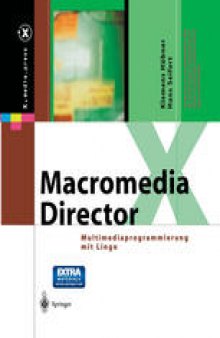 Macromedia Director: Multimediaprogrammierung mit Lingo