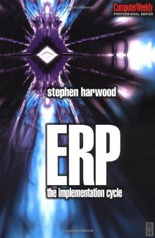 ERP: The Implementation Cycle (Computer Weekly Professional)