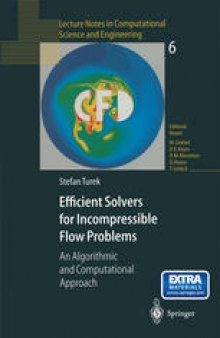 Efficient Solvers for Incompressible Flow Problems: An Algorithmic and Computational Approach