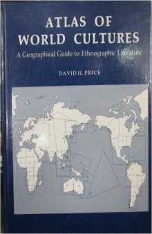Atlas of World Cultures. A Geographical Guide to Ethnographic Literature