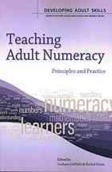 Teaching adult numeracy : principles and practice