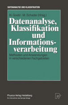 Datenanalyse, Klassifikation und Informationsverarbeitung: Methoden und Anwendungen in verschiedenen Fachgebieten