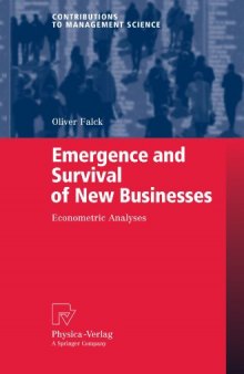 Emergence and Survival of New Businesses: Econometric Analyses 