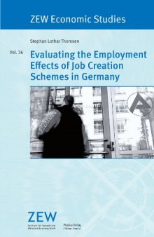 Evaluating the Employment Effects of Job Creation Schemes in Germany (ZEW Economic Studies)
