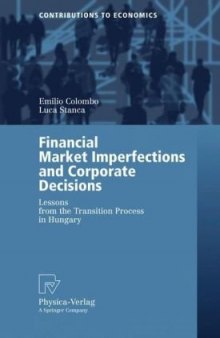 Financial Market Imperfections and Corporate Decisions: Lessons from the Transition Process in Hungary 