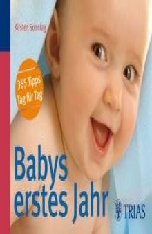 Babys erstes Jahr: 365 Tipps  Tag fur Tag