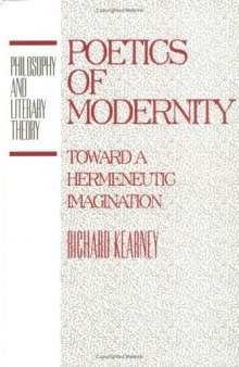 Poetics of Modernity: Toward a Hermeneutic Imagination (Philosophy and Literary Theory)