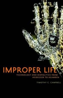 Improper life : technology and biopolitics from Heidegger to Agamben