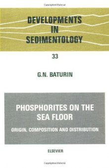 Phosphorites on the Sea Floor: Origin, Composition and Distribution