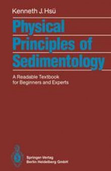 Physical Principles of Sedimentology: A Readable Textbook for Beginners and Experts