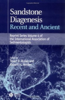 Sandstone Diagenesis: Recent and Ancient (Reprint Series 4 of the IAS) (International Association Of Sedimentologists Reprints)