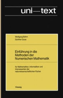 Einführung in die Methoden der Numerischen Mathematik: für Mathematiker, Informatiker und Interessenten der naturwissenschaftlichen Fächer