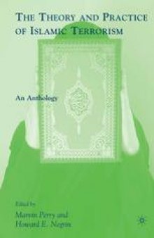 The Theory and Practice of Islamic Terrorism: An Anthology