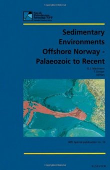 Sedimentary environments offshore Norway--Palaeozoic to Recent: proceedings of the Norwegian Petroleum Society Conference, 3-5 May 1999, Bergen, Norway