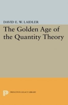 The Golden Age of the Quantity Theory: The Development of Neoclassical Monetary Economics. 1870-1914