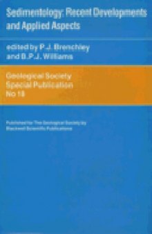 Sedimentology: Recent Developments and Applied Aspects (Special Publications of the Geological Society No. 18)
