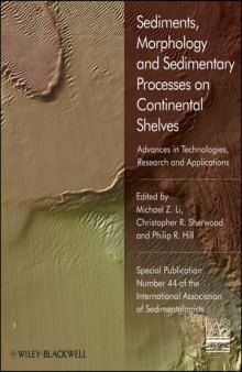 Sediments, Morphology and Sedimentary Processes on Continental Shelves: Advances in Technologies, Research, and Applications