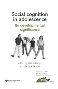 Social Cognition in Adolescence: Its developmental significance