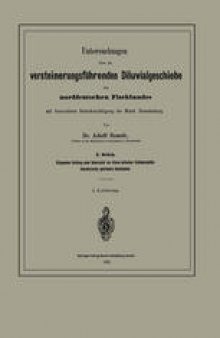 Untersuchungen über die versteinerungsführenden Diluvialgeschiebe des norddeutschen Flachlandes mit besonderer Berücksichtigung der Mark Brandenburg: I. Stück. Allgemeine Einleitung nebst Uebersicht der älteren baltischen Sedimentgebilde. Untersilurische gekrümmte Cephalopoden